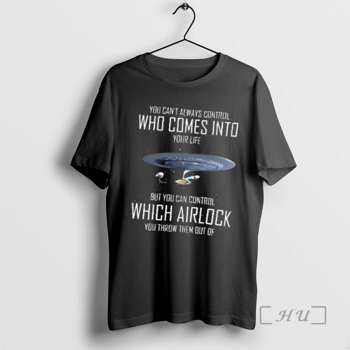 Officials You Cant Always Control Who Comes Into Your Life Space Ship Premium T Shirts Hoodie, Sweatshirt | HypeDripTees.com