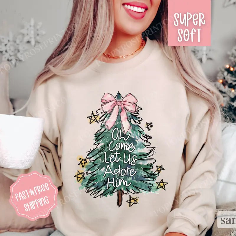 Oh Come Let Us Adore Him Sweatshirt, Christmas Sweater, Women's Holiday Crewneckstyle{n002}3 T-Shirts, Hoodie
