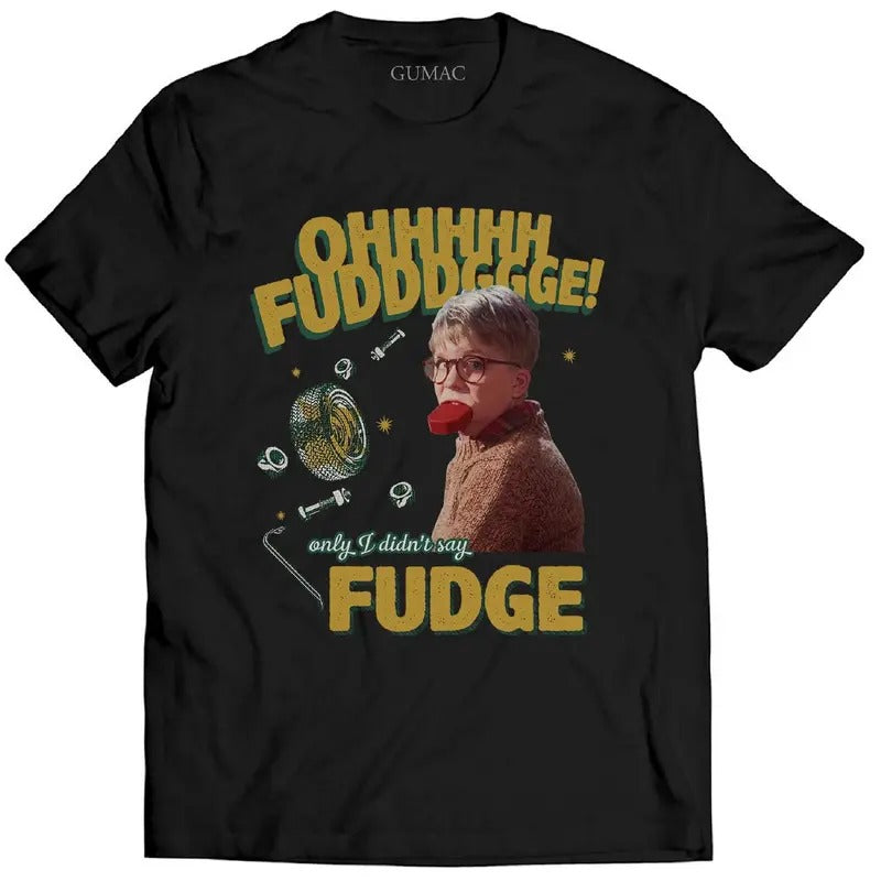 Oh Fudge Only I Didn't Say Fudge T Shirt, Christmas Lovers Story Movie Shirt Hoodie, Sweatshirt | HypeDripTees.com