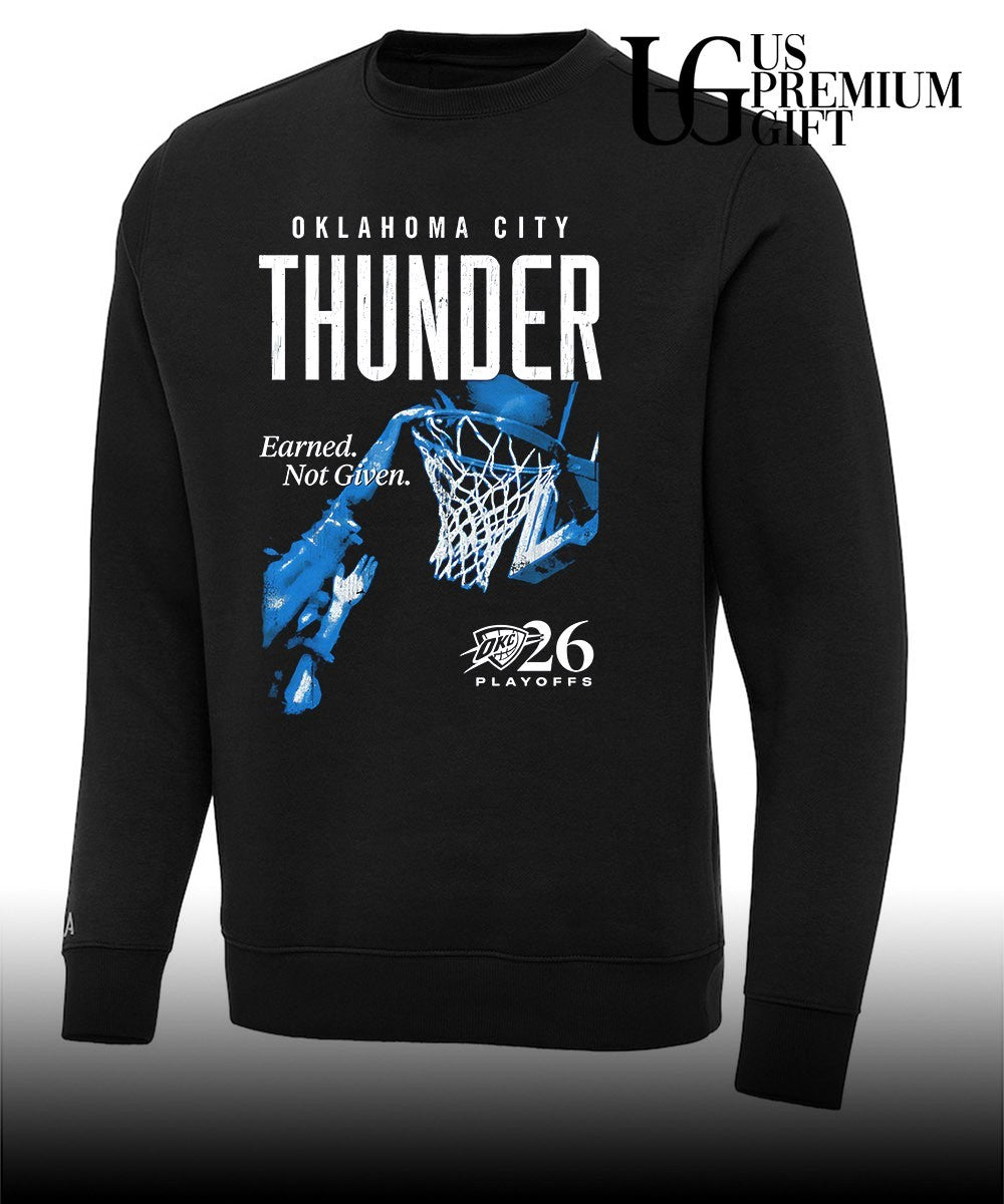 Oklahoma City Thunder basketball Earned Not Given NBA 2026 Playoffs shirt