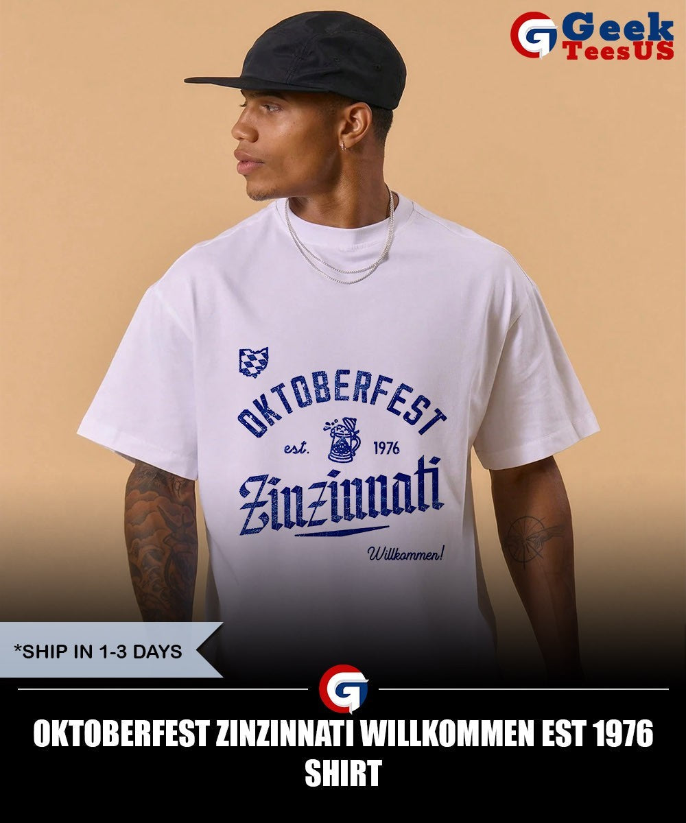 Oktoberfest Zinzinnati Willkommen Est 1976 T-shirt