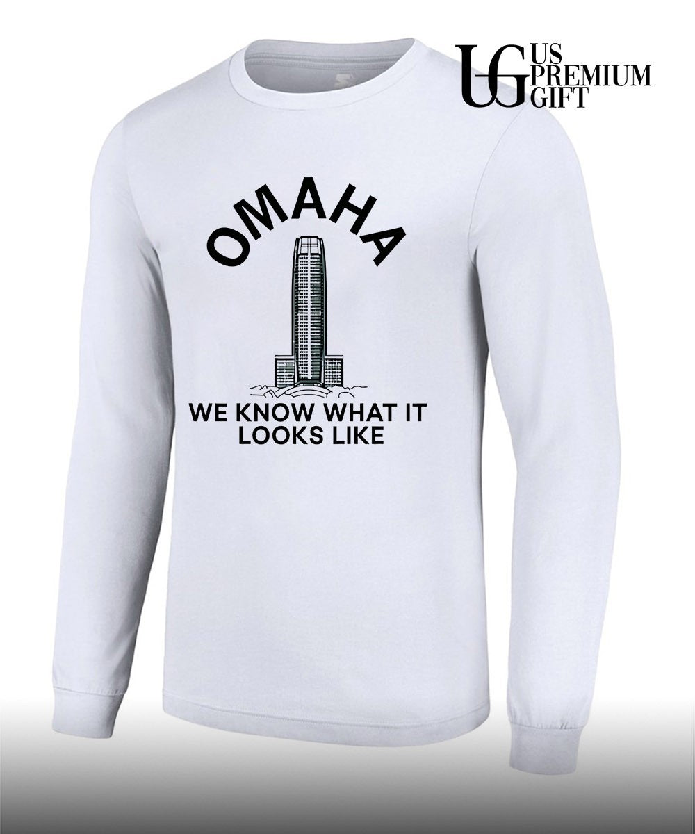 Omaha we know what it looks like shirt