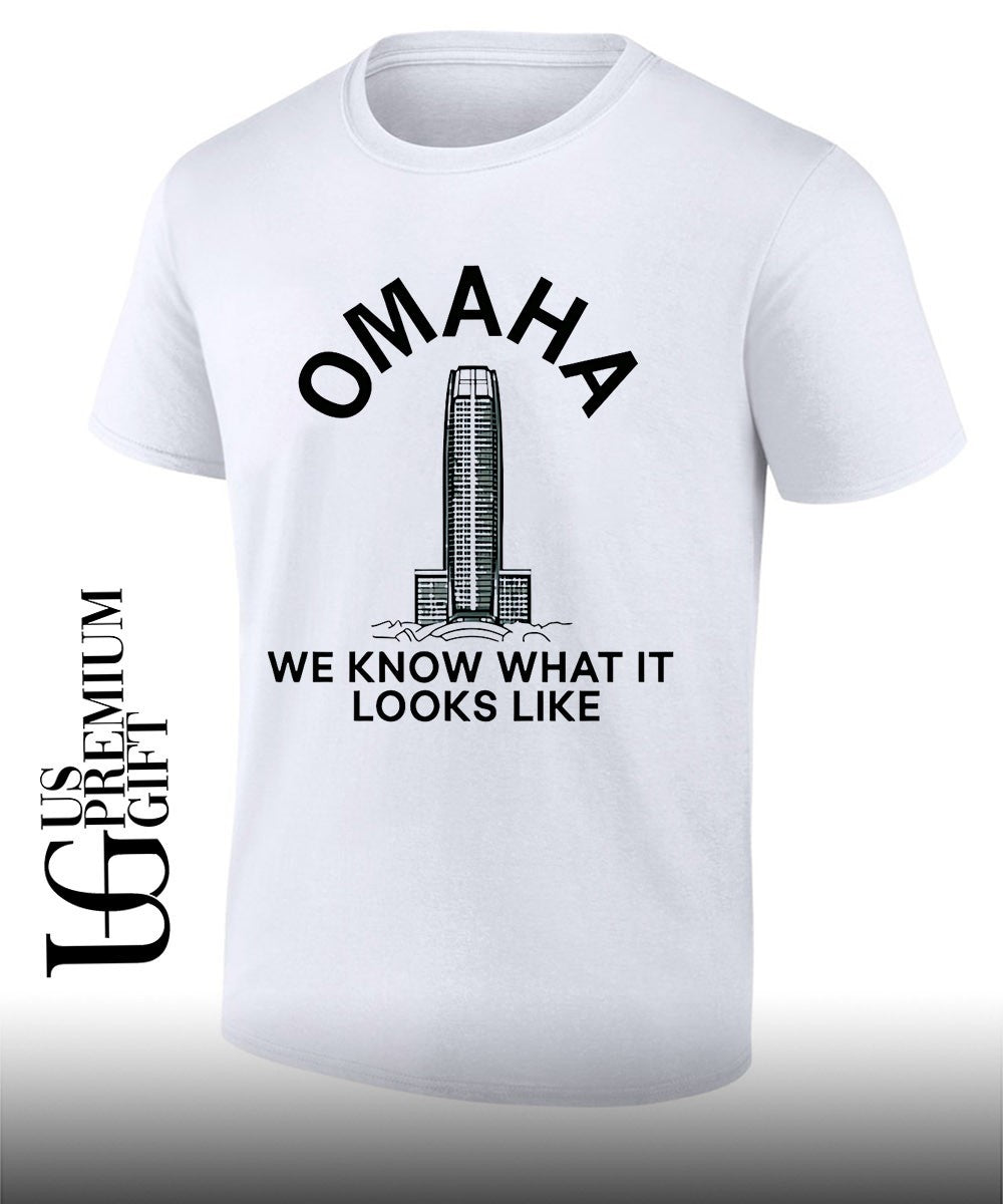 Omaha we know what it looks like shirt