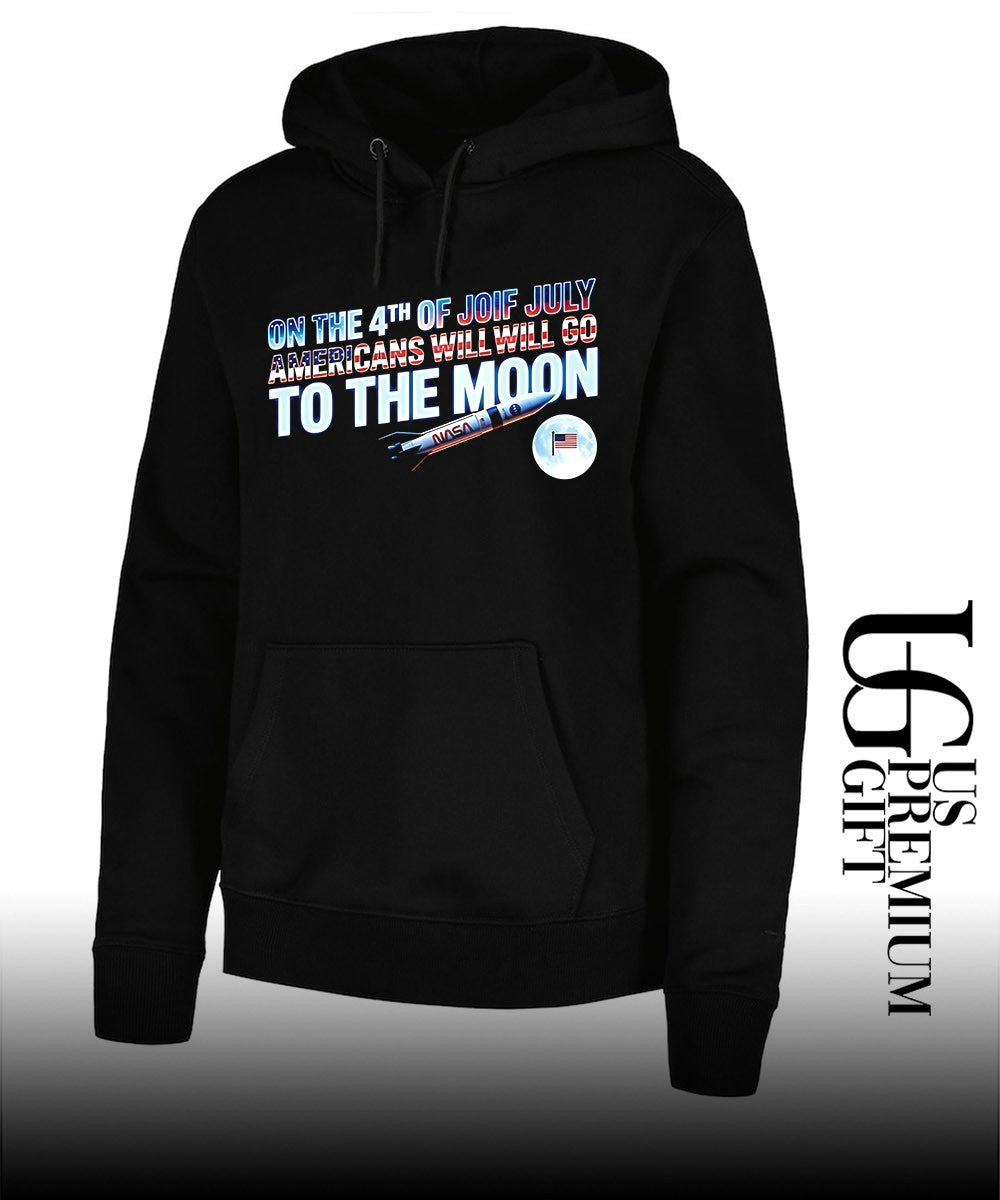On The 4th Of July Americans Will Go To The Moon shirt