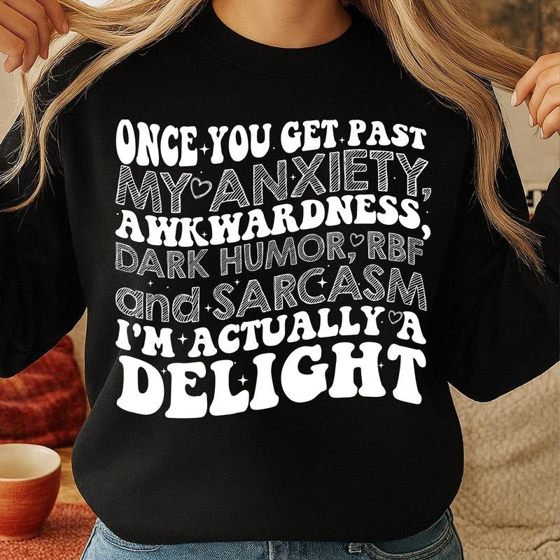 Once You Get Past My Anxiety Awkwardness Dark Humor RBF tshirt, Unique Gift Idea tshirt Hoodie, Sweatshirt | HypeDripTees.com