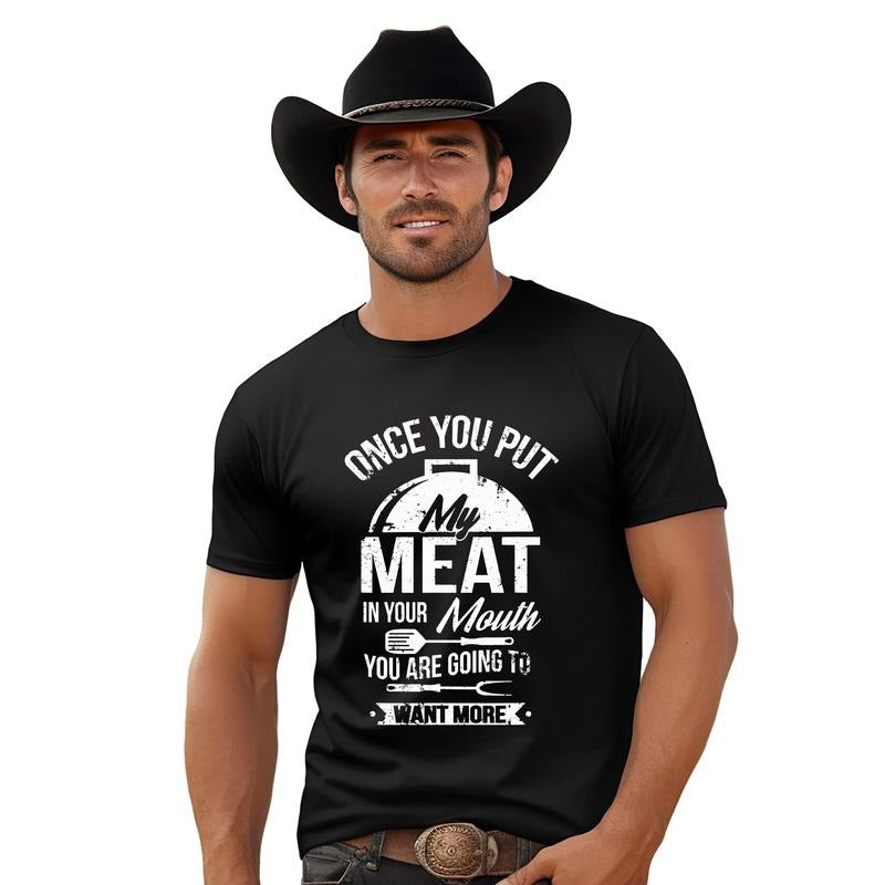 Once You Put My Meat In Your Mouth Your Going To Want More - Bella Canvas T-Shirt Hoodie, Sweatshirt | HypeDripTees.com