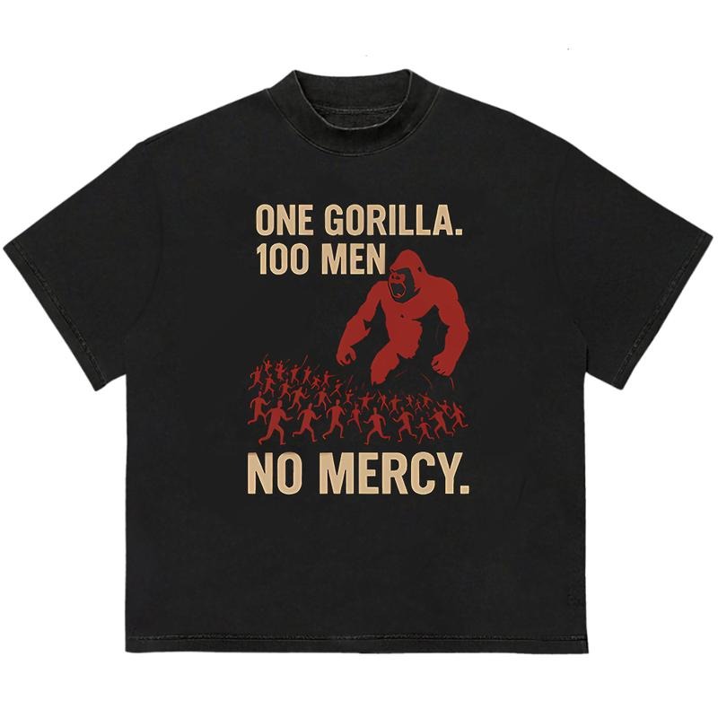 One Gorilla vs. 100 Men No Mercy T-Shirt Customizable Everyday Graphic Tee Hoodie, Sweatshirt | HypeDripTees.com