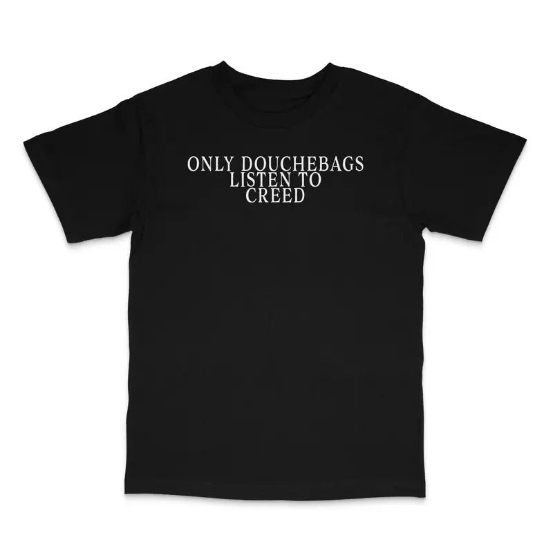 Only Douchebags Listen To Custom Printed T-Shirt LIMITED STOCK Hoodie, Sweatshirt | HypeDripTees.com
