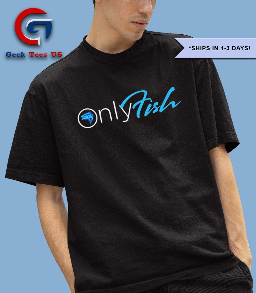 Only Fish Onlyfans parody logo shirt