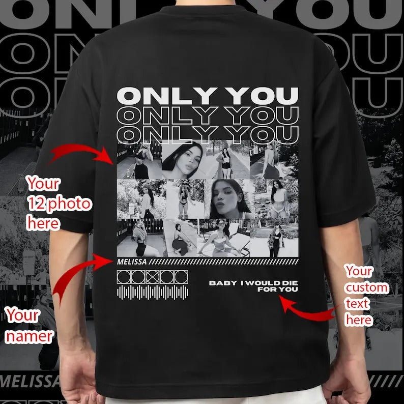 Only You Photo Shirt, Girlfriend Collage Shirt, Collage Photo Shirt, Girlfriend Tshirt Only You, Valentines Custom Shirt,...