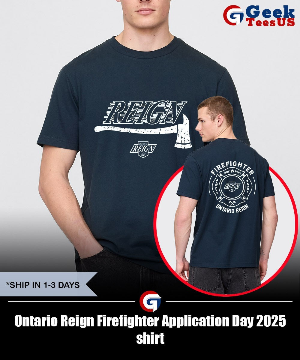 Ontario Reign Firefighter Application Day 2025 shirt
