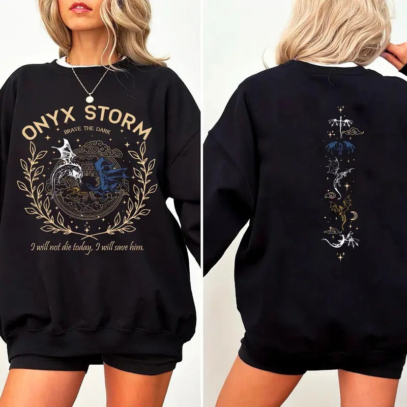 Onyx Storm 2 Sides Sweatshirt, Fourth Wing Shirt, Onyx Storm Sweatshirt, Fantasy Reader Shirt, I Will Save Him Shirt,...