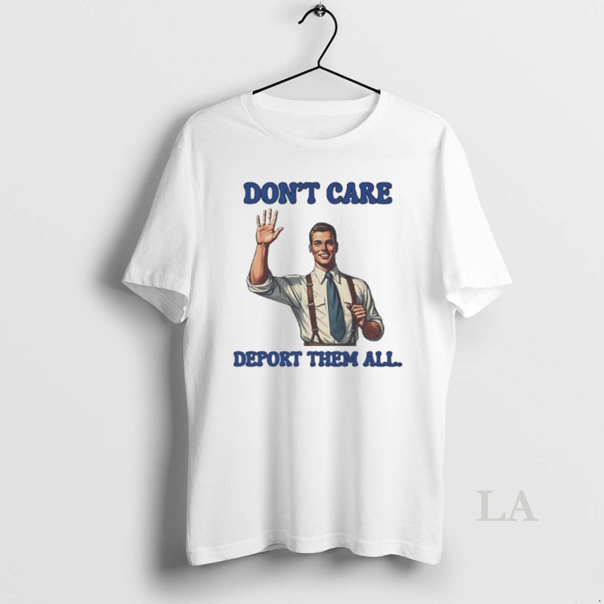 Original Dont Care Deport Them All T-Shirts, Hoodie, Sweatshirt | HypeDripTees.com
