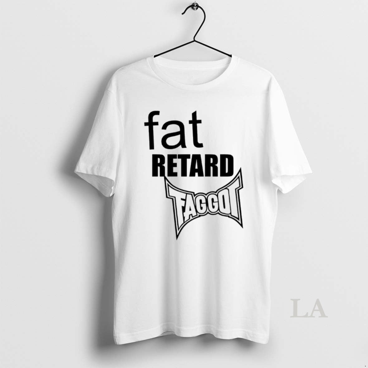 Original Fat Retard Faggot T-Shirts, Hoodie, Sweatshirt | HypeDripTees.com