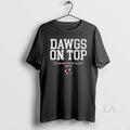 Original Georgia Football 2025 Cfp Dawgs On Top Slogan