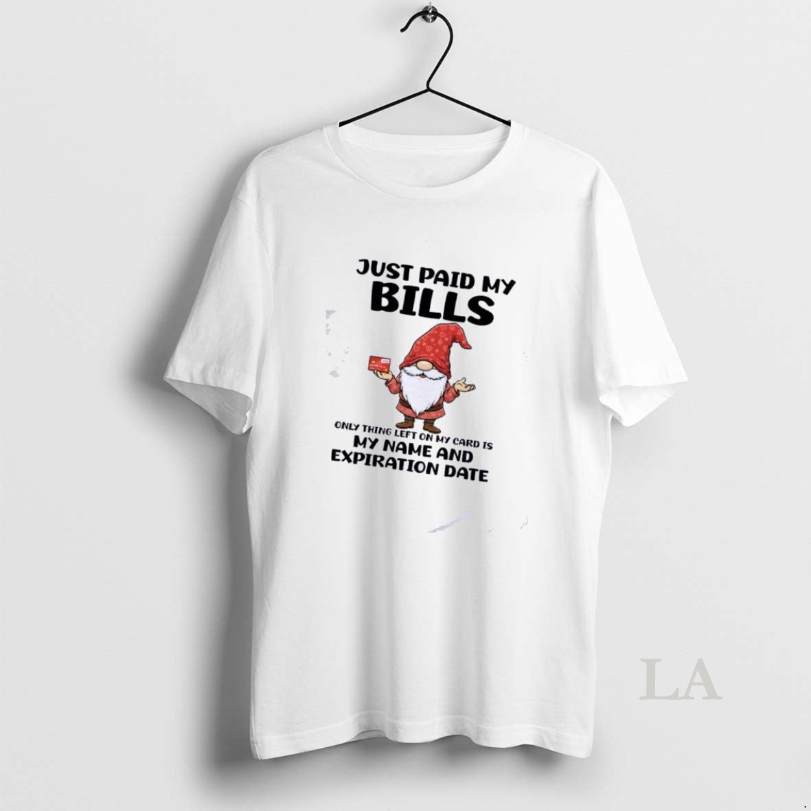Original Gnomes Just Paid My Bills Only Thing Left On My Card Is My Name T-Shirts, Hoodie, Sweatshirt | HypeDripTees.com