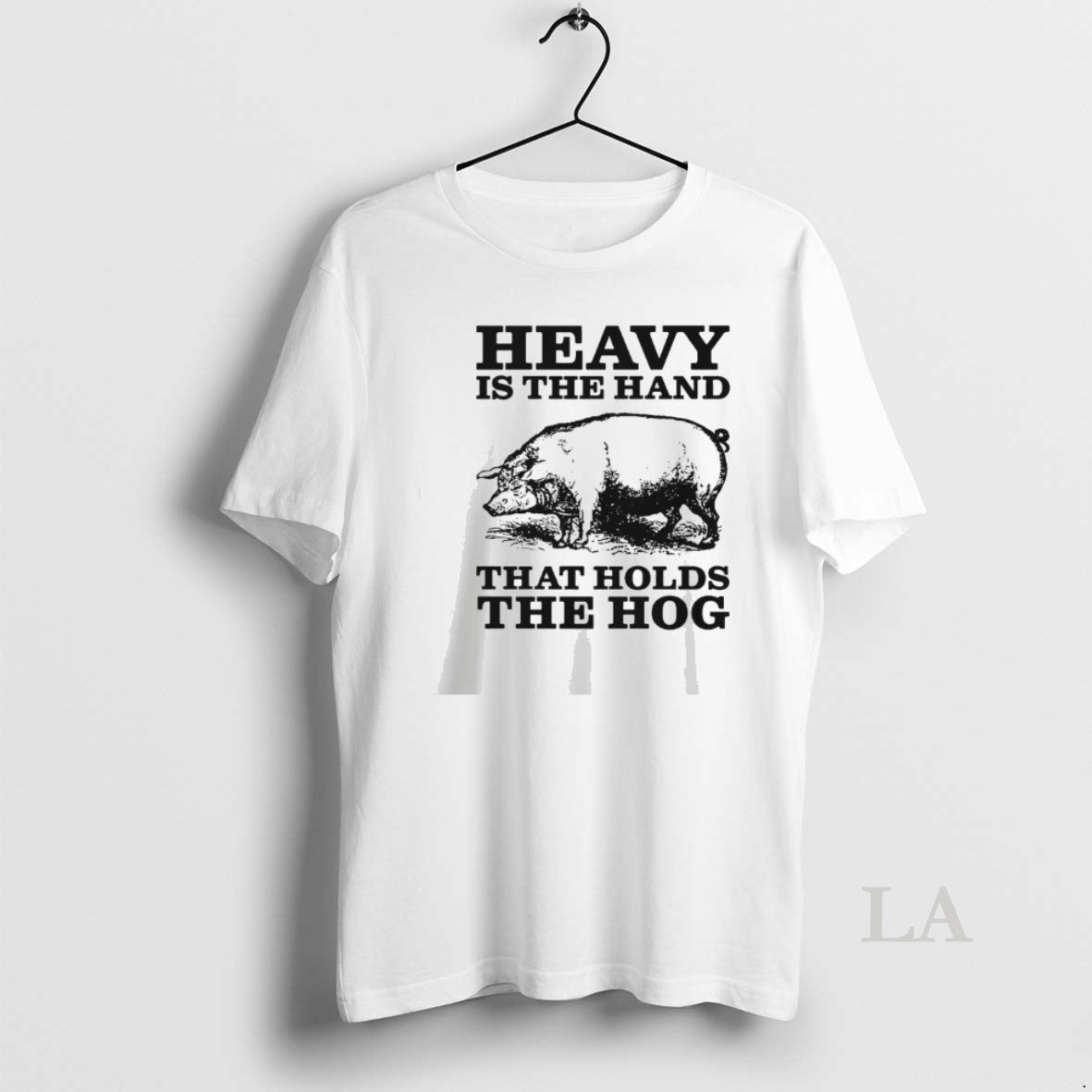 Original Heavy Is The Hand That Holds The Hog T-Shirts, Hoodie, Sweatshirt | HypeDripTees.com
