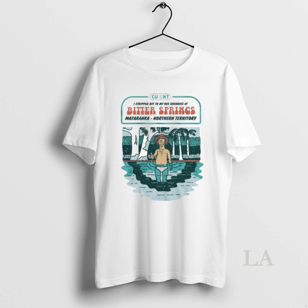 Original I Stripped Off To My Reg Grundies At Bitter Springs Mataranka Northern Territory Destination T-Shirts, Hoodie,...