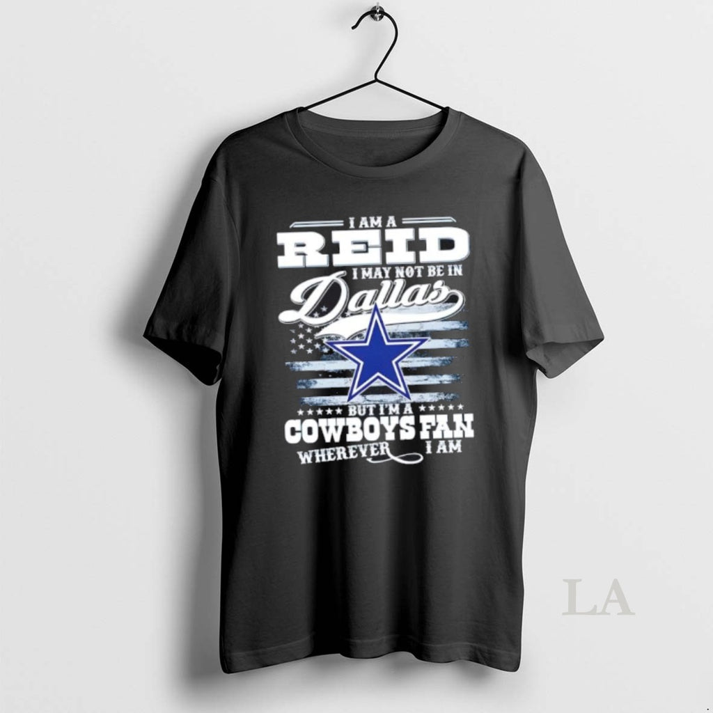 Original I Am A Reid I May Not Be In Dallas But Im A Cowboys
