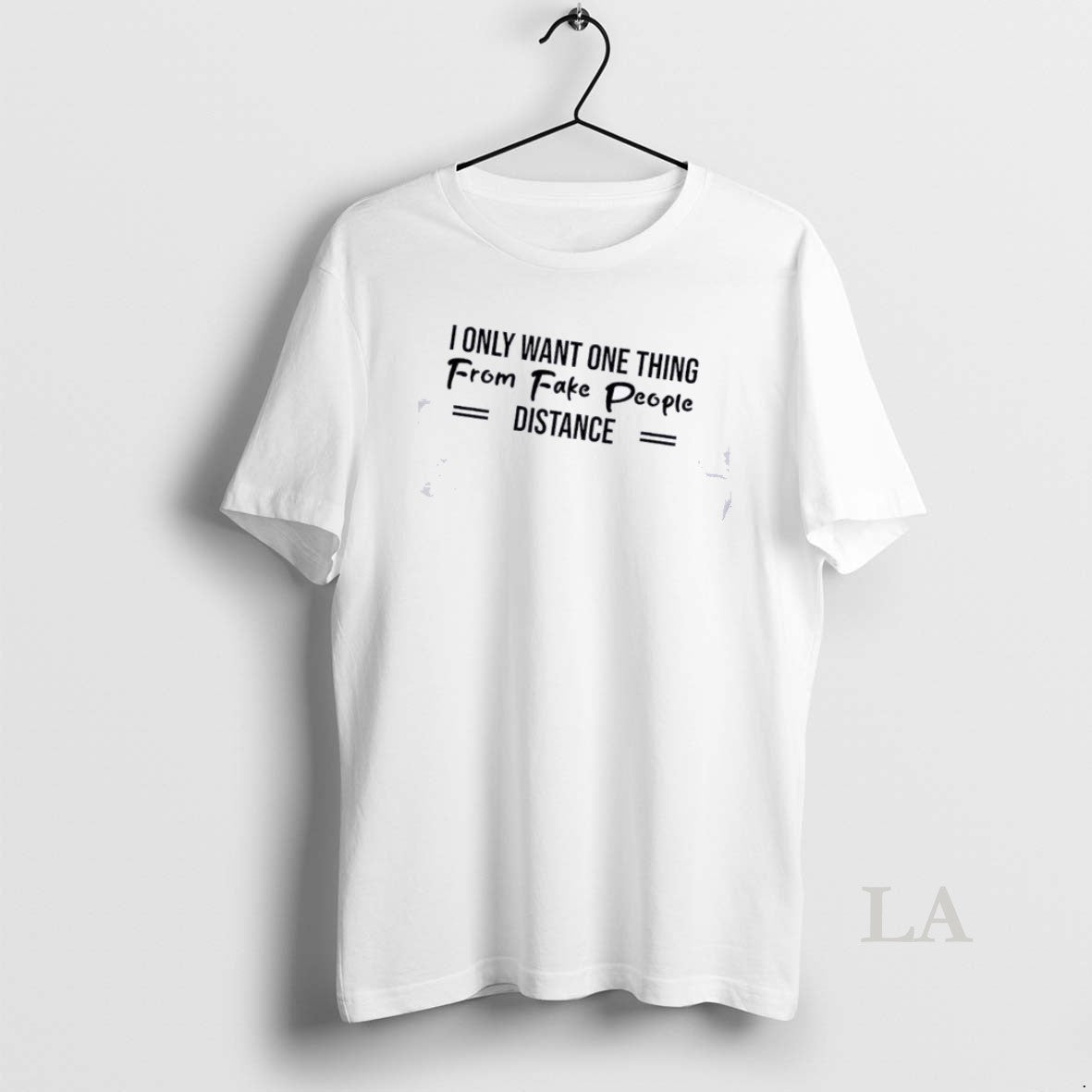 Original I Only Want One Thing From Fake People Distance Quote T-Shirts, Hoodie, Sweatshirt | HypeDripTees.com