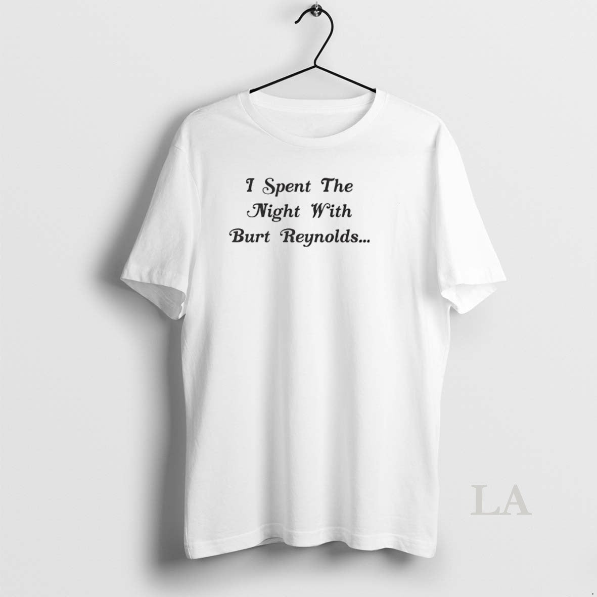 Original I Spent The Night With Burt Reynolds T-Shirts, Hoodie, Sweatshirt | HypeDripTees.com