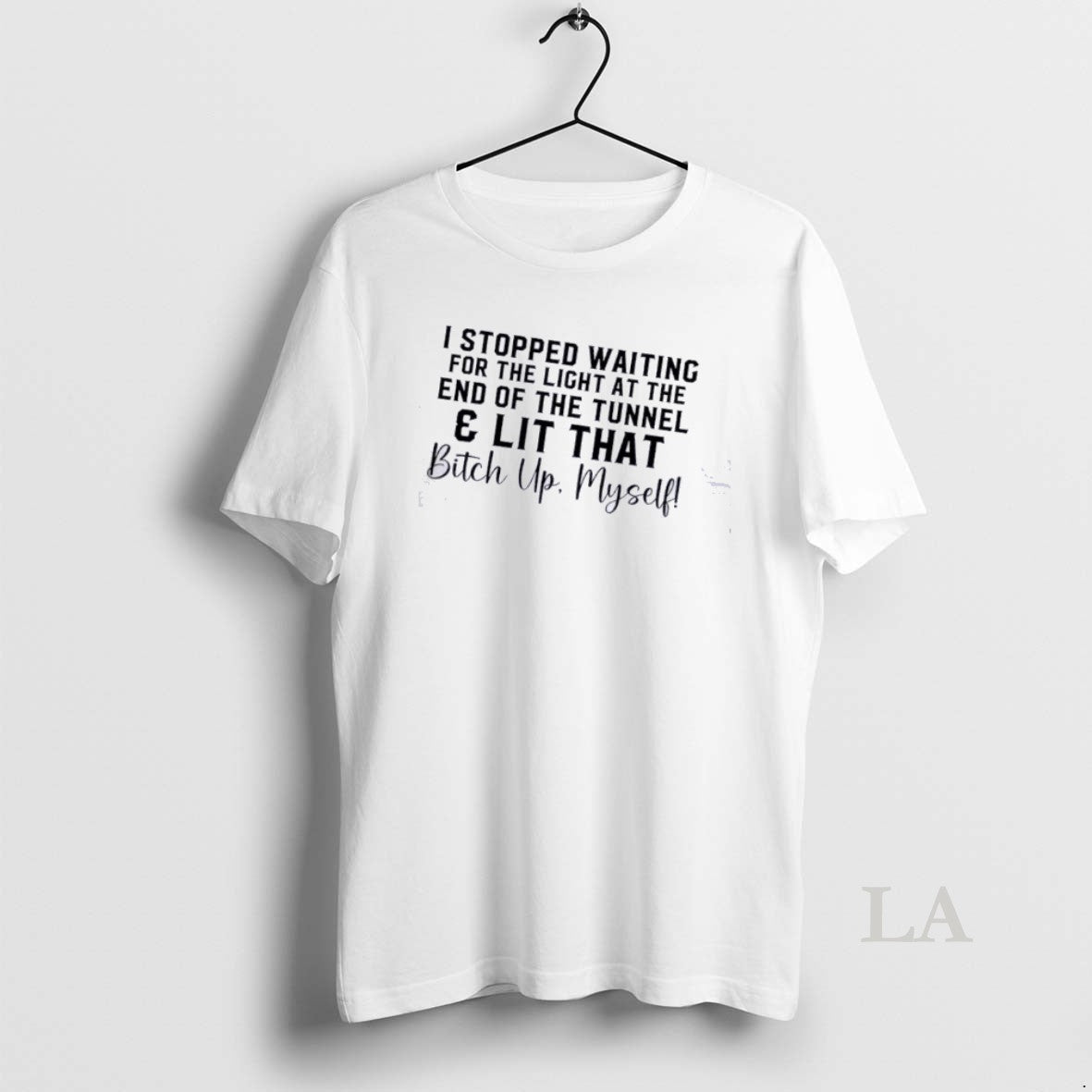 Original I Stopped Waiting For The Light At The End Of The Tunnel And Lit T-Shirts, Hoodie, Sweatshirt | HypeDripTees.com