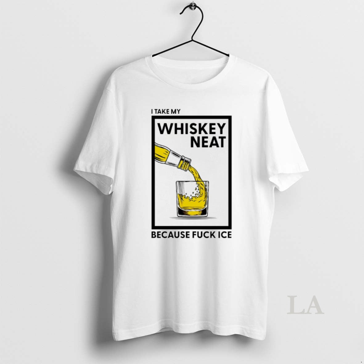 Original I Take My Whiskey Neat Because Fuck Ice T-Shirts, Hoodie, Sweatshirt | HypeDripTees.com