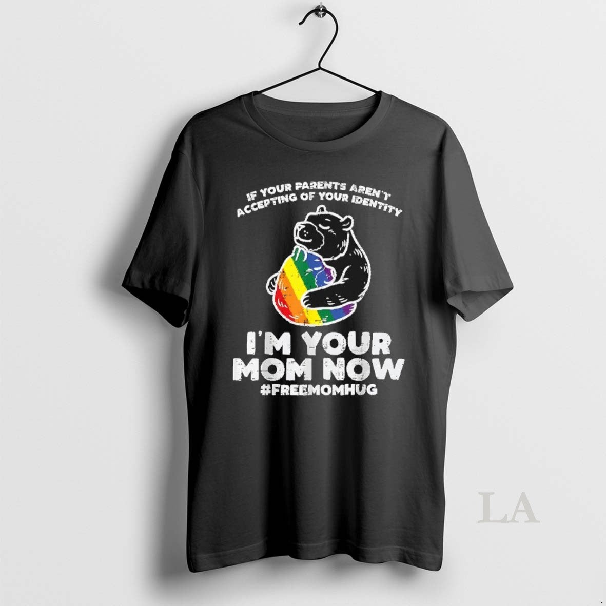 Original If Your Parents Arent Accepting Of Your Identity Im Your Mom Now Lgbt T-Shirts, Hoodie, Sweatshirt