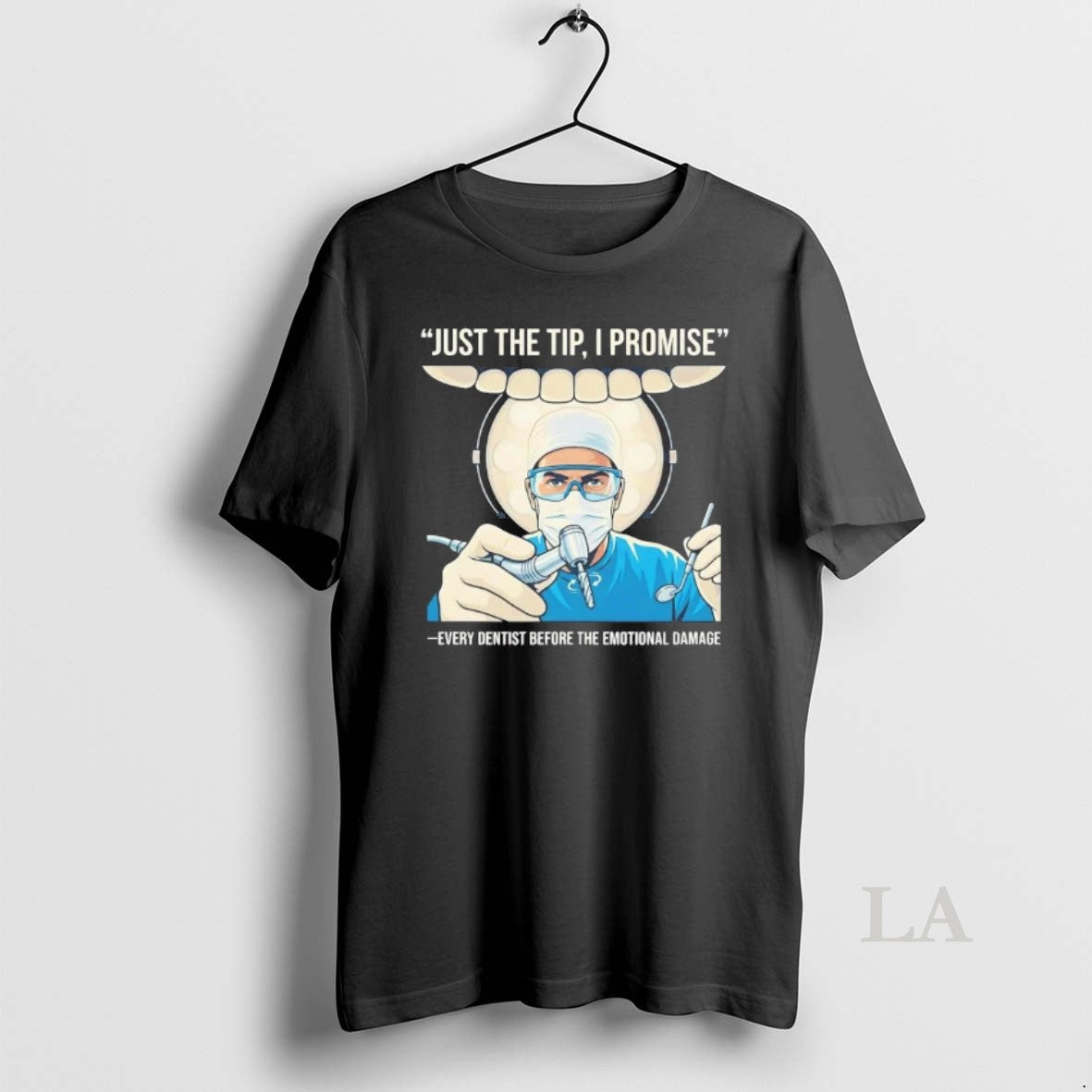 Original Just The Tip I Promise Every Dentist Before The Emotional Damage T-Shirts, Hoodie, Sweatshirt | HypeDripTees.com