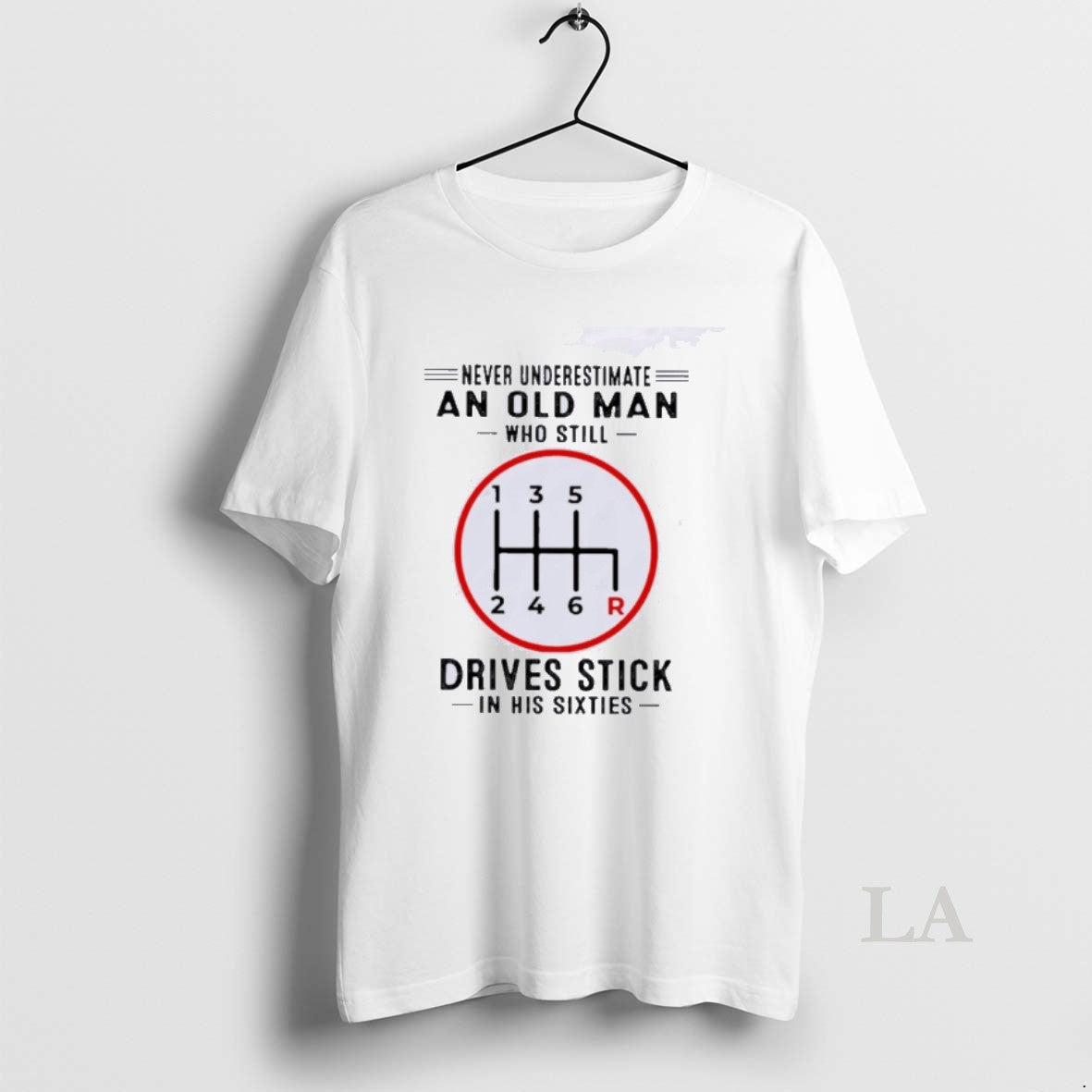 Original Never Underestimate An Old Man Who Still Drives Stick In His Sixties T-Shirts, Hoodie, Sweatshirt | HypeDripTees.com