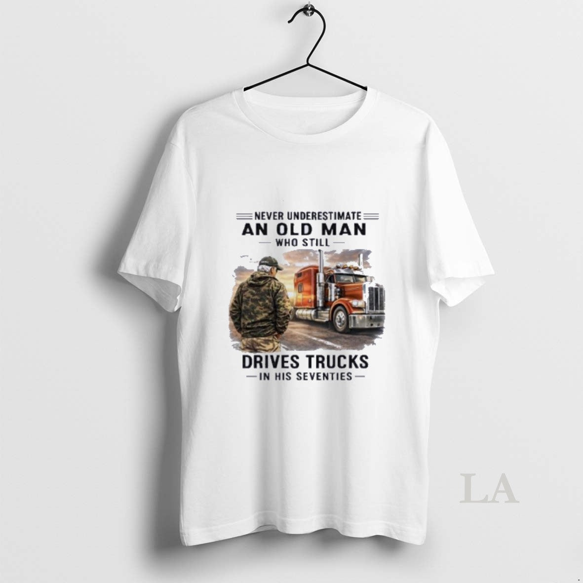Original Never Underestimate An Old Man Who Still Drives Trucks In His Seventies Retro T-Shirts, Hoodie, Sweatshirt