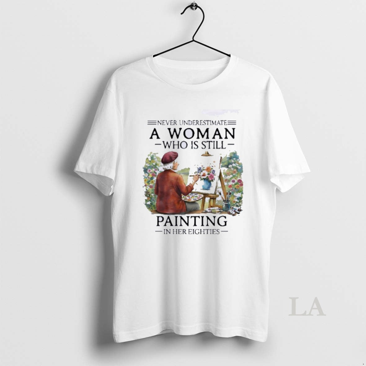 Original Never Underestimate An Old Woman Who Is Still Painting In Her Eighties T-Shirts, Hoodie, Sweatshirt