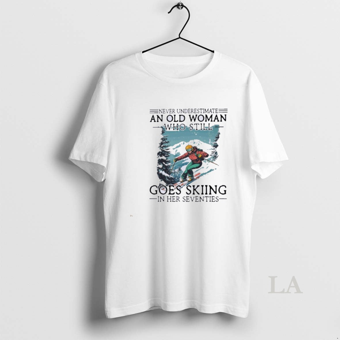 Original Never Underestimate An Old Woman Who Still Goes Skiing In Her Seventies T-Shirts, Hoodie, Sweatshirt