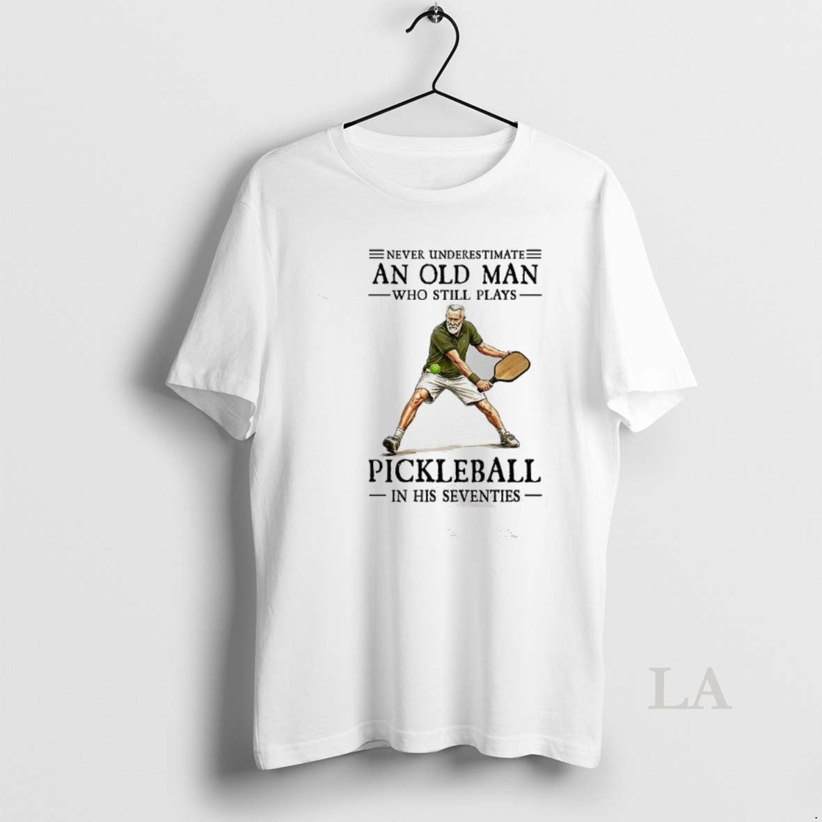 Original Never Underestimate An Old Man Who Still Plays Pickleball In His Seventies Retirement T-Shirts, Hoodie, Sweatshirt