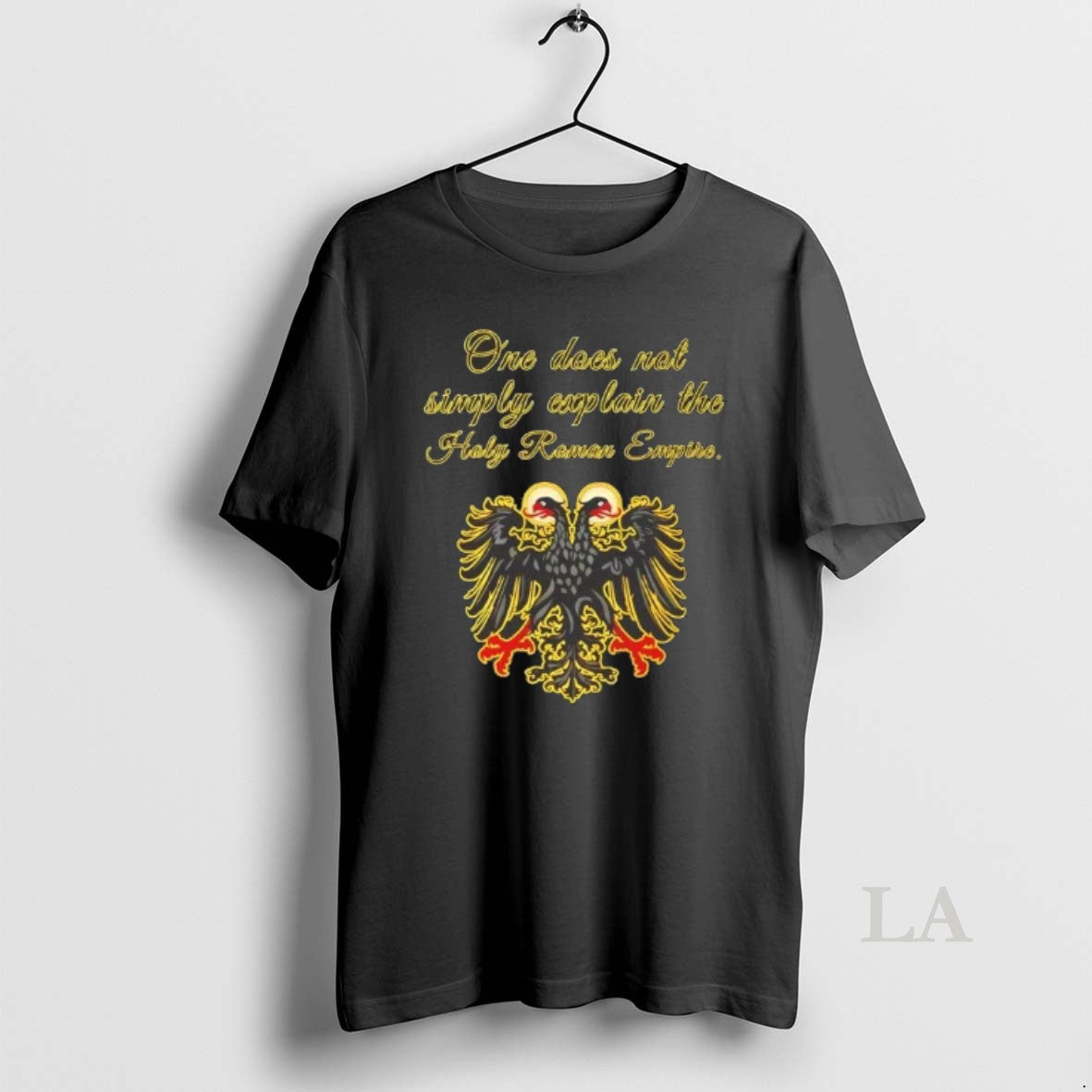 Original One Does Not Simply Explain The Holy Roman Empire T-Shirts, Hoodie, Sweatshirt | HypeDripTees.com