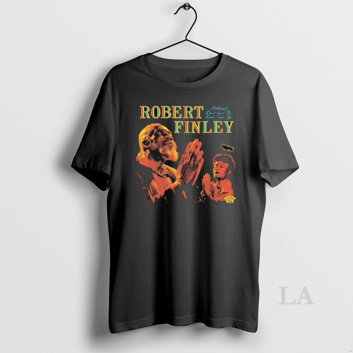 Original Robert Finley Hallelujah Dont Let The Devil Fool Ya T-Shirts, Hoodie, Sweatshirt | HypeDripTees.com