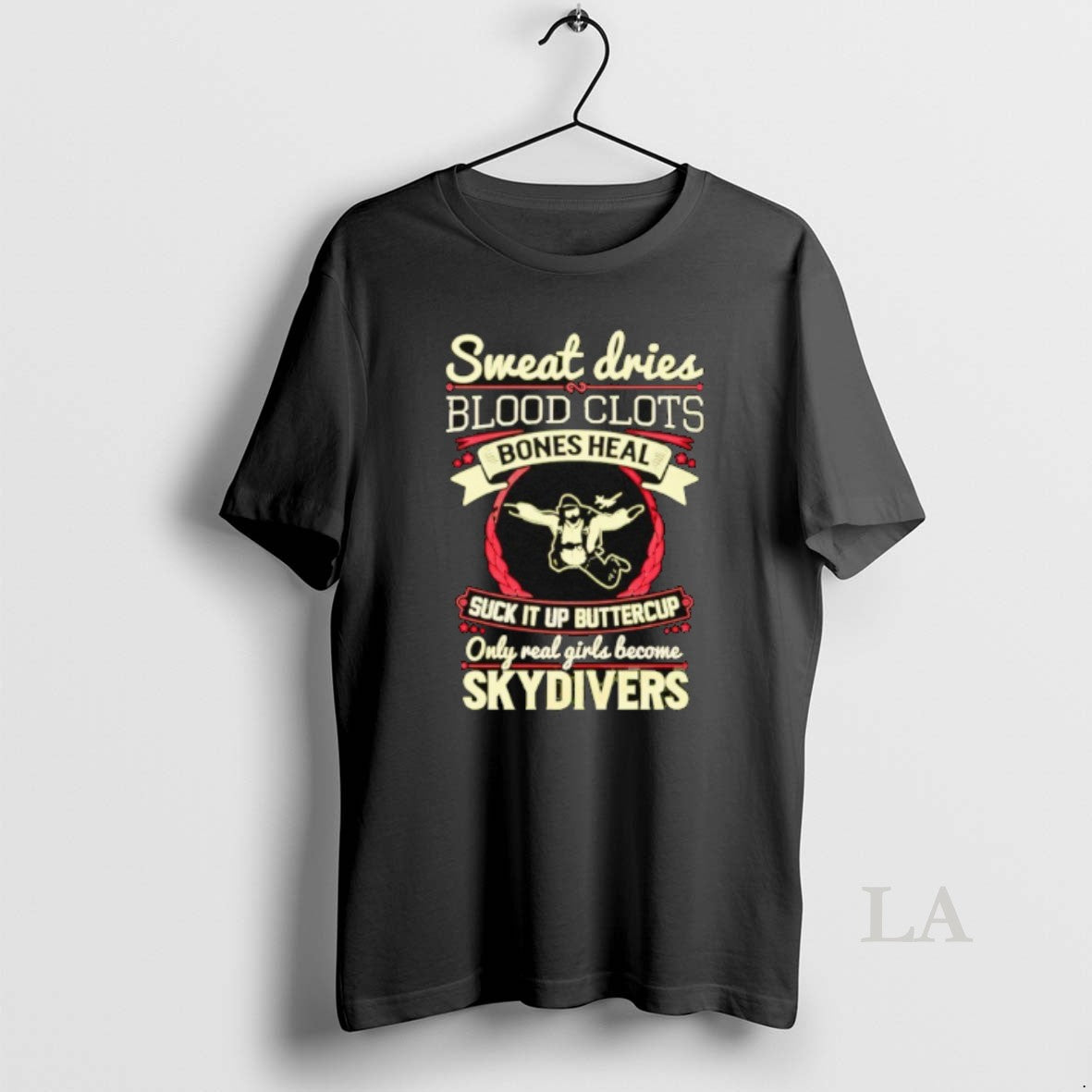 Original Sweat Dries Blood Clots Bones Heal Suck It Up Buttercup Only Real Girls Become T-Shirts, Hoodie, Sweatshirt