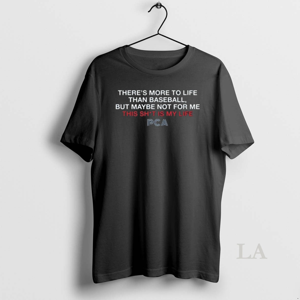 Original Theres More To Life Than Baseball But Maybe Not For Me The Pca Quote T-Shirts, Hoodie, Sweatshirt | HypeDripTees.com