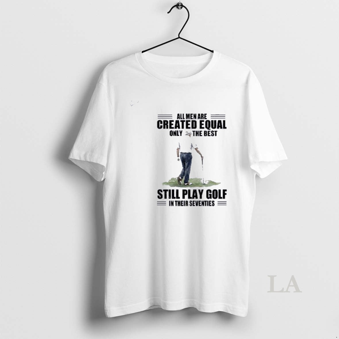 Original Vintage Golf All Men Are Created Equal Only The Best Still Play Golf In T-Shirts, Hoodie, Sweatshirt