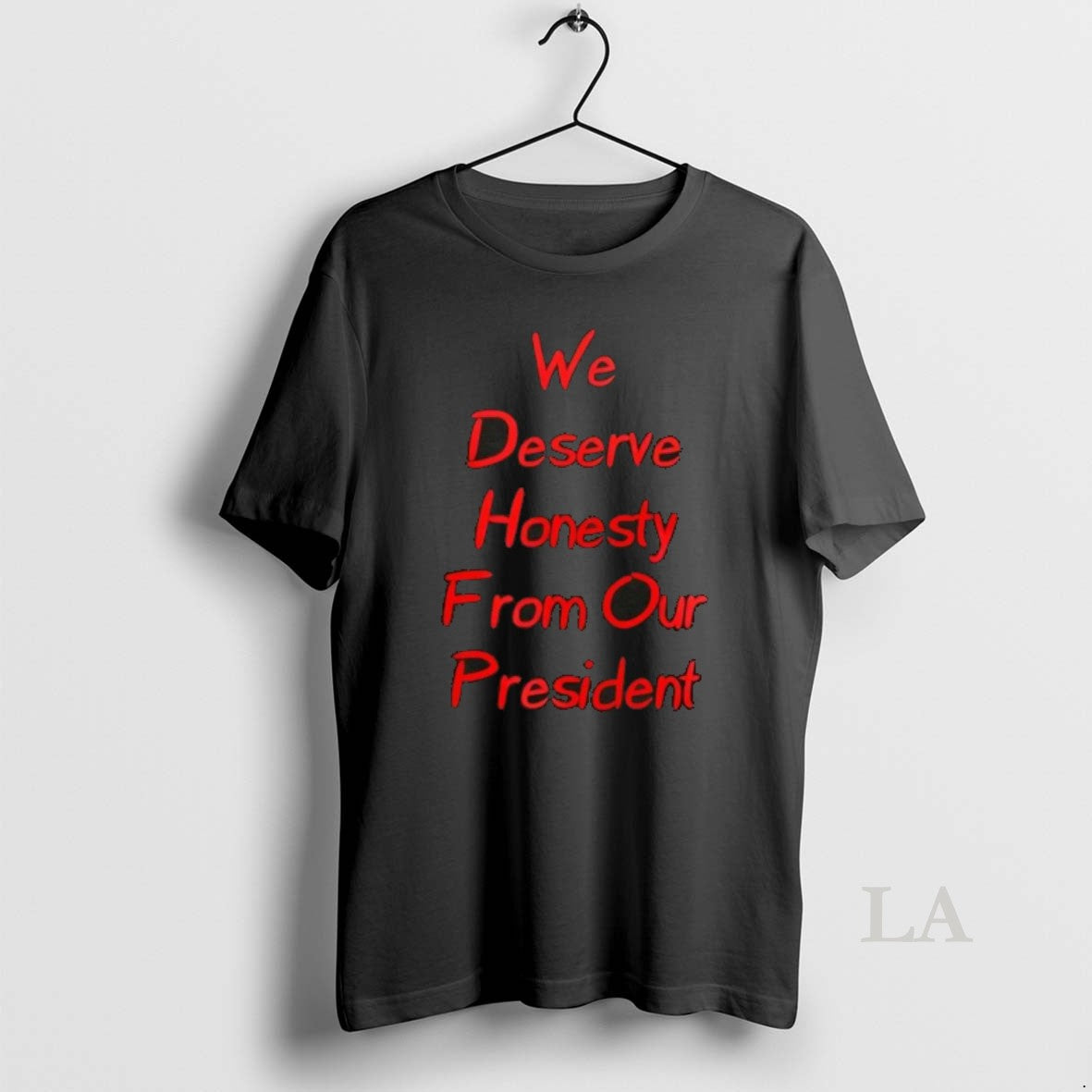 Original We Deserve Honesty From Our President T-Shirts, Hoodie, Sweatshirt | HypeDripTees.com