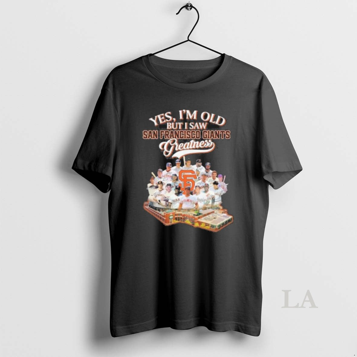 Original Yes Im Old But I Saw San Francisco Giants Greatness T-Shirts, Hoodie, Sweatshirt | HypeDripTees.com