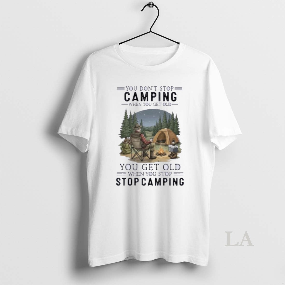 Original You Dont Stop Camping When You Get Old You Get Old When You Stop T-Shirts, Hoodie, Sweatshirt | HypeDripTees.com