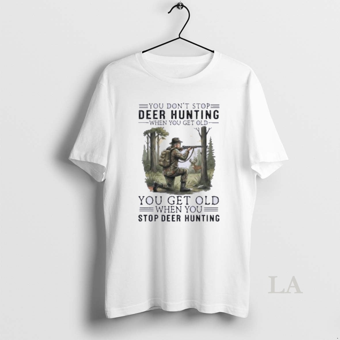 Original You Dont Stop Deer Hunting When You Get Old You Get Old When You T-Shirts, Hoodie, Sweatshirt | HypeDripTees.com