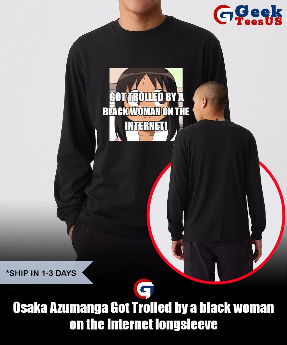 Osaka Azumanga Got Trolled by a black woman on the Internet shirt