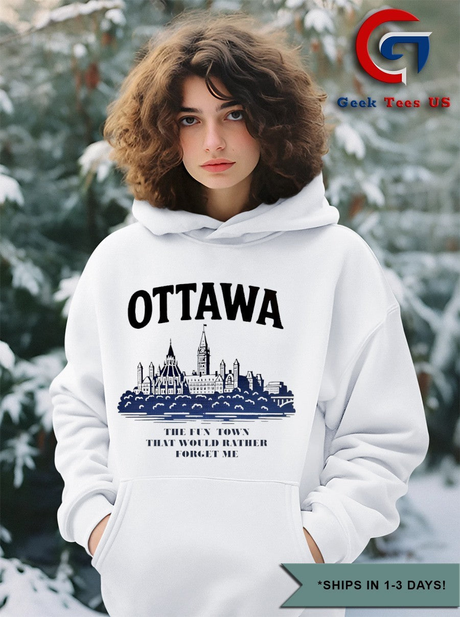 Ottawa the fun town that would rather forget me shirt