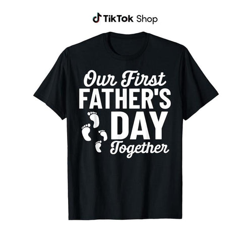 "Our First Father's Day Together" Matching T-Shirts