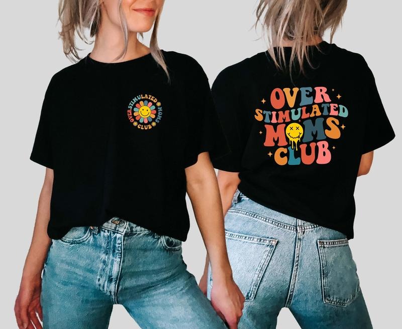 Over Stimulated Moms Club Over Stimulated Moms Shirt Retro Shirt Moms Moms Mom T-Shirts, Hoodie, Sweatshirt
