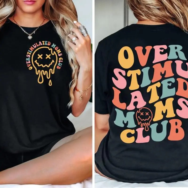 Over Stimulated Moms Club Tshirt, Gift For Mom, Mom Shirt Hoodie, Sweatshirt | HypeDripTees.com