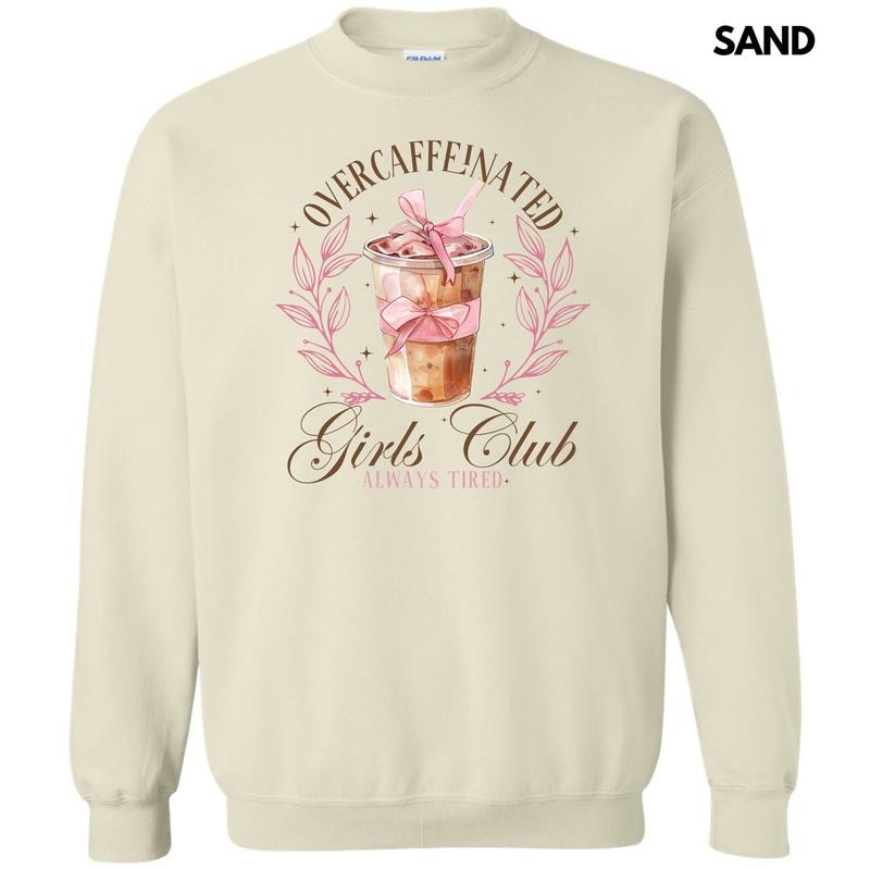 Overcaffeinated Girls Club Sweatshirt 'NLB' T-Shirts, Hoodie | HypeDripTees.com