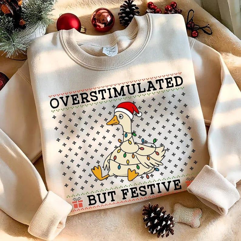 Overstimulated But Festive Goose Sweatshirt, Funny Christmas Holiday Crewneck, Neurodivergent Christmas Sweatshirt,...
